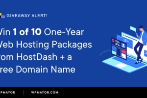 Giveaway: vinci 1 su 10 pacchetti di hosting Web di un anno da HostDash + un nome di dominio gratuito