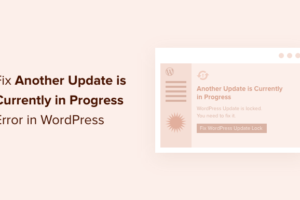 Come correggere l’errore “Un altro aggiornamento in corso” in WordPress