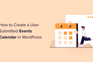 Come creare un calendario degli eventi inviato dall’utente in WordPress