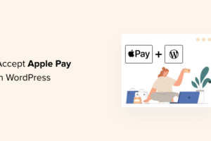 Come accettare Apple Pay in WordPress (il modo FACILE)