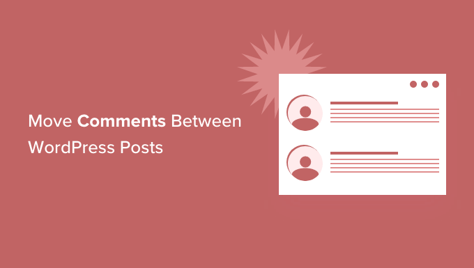Come spostare i commenti tra i post di WordPress