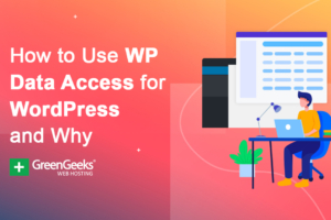 Come utilizzare WP Data Access per WordPress e perché