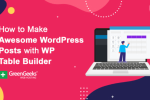 Come creare fantastici post WordPress con WP Table Builder