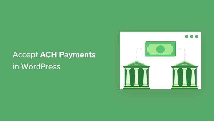 Come accettare pagamenti ACH in WordPress