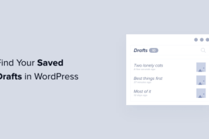 Come trovare le bozze salvate in WordPress (Guida per principianti)