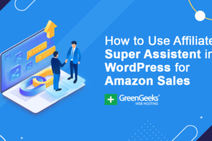 Come utilizzare il Super Assistente di affiliazione in WordPress per le vendite Amazon