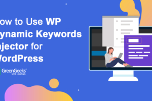Come utilizzare l’iniettore di parole chiave dinamiche WP per WordPress
